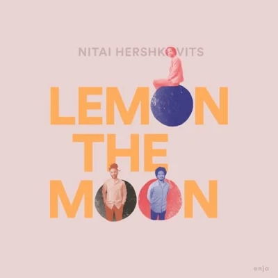 Afbeelding van Nitai Hershkovits Or Bareket Amir Bresler Lemon The Moon (CD)