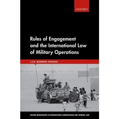 Afbeelding van Rules of Engagement and the International Law Military Operations