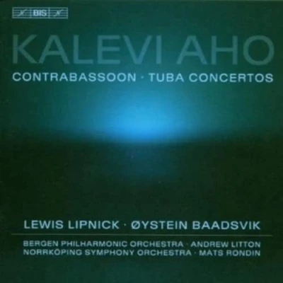 Afbeelding van Oyseten Baadsvik, Lewis Lipnik, Bergen Philharmonic Orchestra, Mats Rondin Aho: Contrabassoon &amp; Tuba Concertos (CD)
