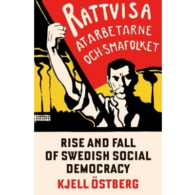Afbeelding van The Rise and Fall of Swedish Social Democracy