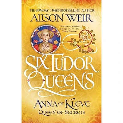 Afbeelding van Six Tudor Queens Anna of Kleve, Queen Secrets 4