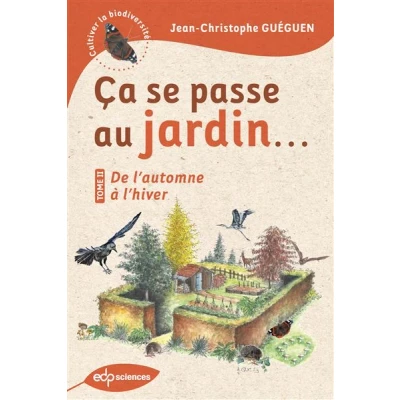 Image de Ça se passe au jardin... De l&#039;automne à l&#039;hiver