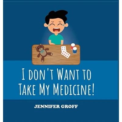 Afbeelding van I Don&#039;t Want to Take My Medicine!