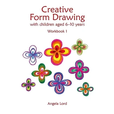 Afbeelding van Creative Form Drawing with Children Aged 6 10