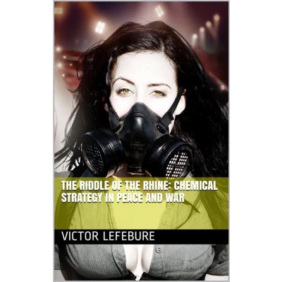 Afbeelding van the Riddle of Rhine: Chemical Strategy in Peace and War