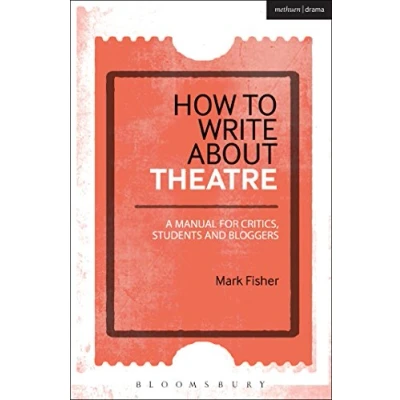 Afbeelding van How To Write About Theatre