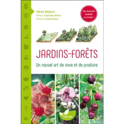 Image de Jardins Forêts Un nouvel art de vivre et produire