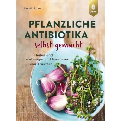 Afbeelding van Pflanzliche Antibiotika selbst gemacht