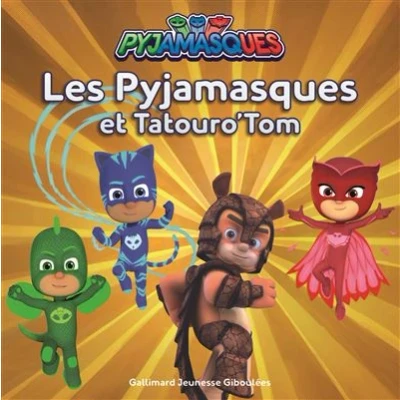 Image de Les Pyjamasques et Tatouro&#039;Tom