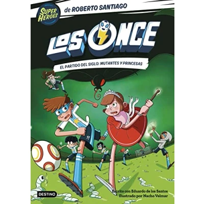 Afbeelding van Los Once 4. El partido del Siglo: Mutantes y Princesas
