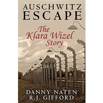 Afbeelding van Auschwitz Escape The Klara Wizel Story