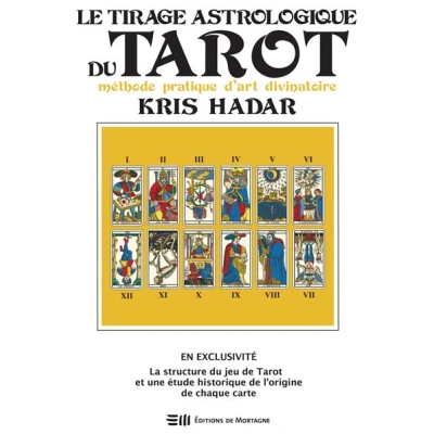 Image de Le tirage astrologique du tarot Méthode pratique d&#039;art divinatoire