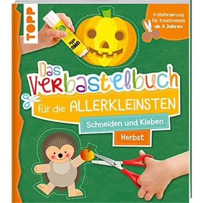 Afbeelding van Das Verbastelbuch für die Allerkleinsten. Schneiden und Kleben. Herbst