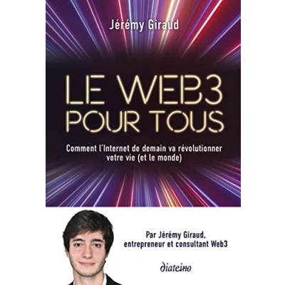 Afbeelding van le Web3 pour tous Comment l&#039;Internet de demain va révolutionner votre vie (et monde)