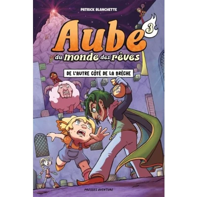Image de Aube du monde des rêves Tome 3 de l&#039;autre côté la brèche