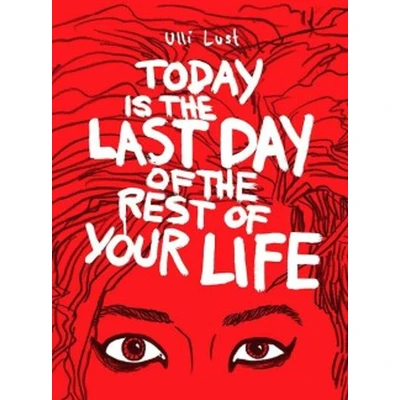 Afbeelding van Today Is Last Day Of The Rest Your Li