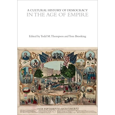 Afbeelding van the Cultural Histories Series A History of Democracy in Age Empire