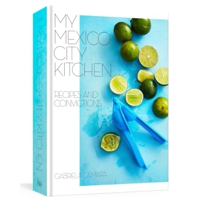 Afbeelding van My Mexico City Kitchen Recipes and Convictions a Cookbook