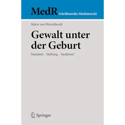 Afbeelding van MedR Schriftenreihe Medizinrecht Gewalt unter der Geburt