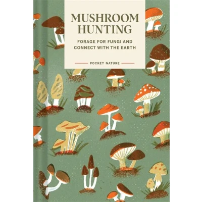Image de Pocket Nature Series: Mushroom Hunting