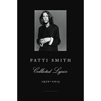 Afbeelding van Patti Smith Collected Lyrics, 1970 2015