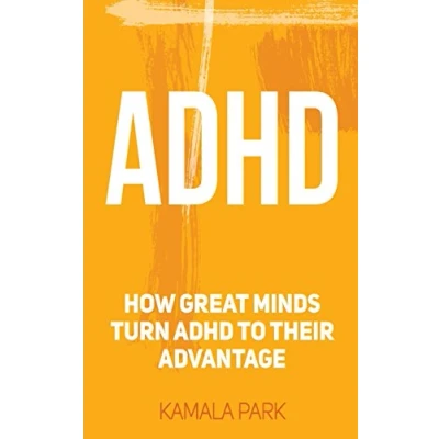 Afbeelding van ADHD: How Great Minds Turn ADHD to Their Advantage