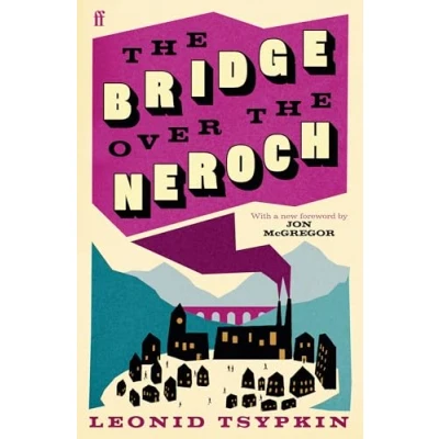 Afbeelding van The Bridge Over Neroch And Other Works