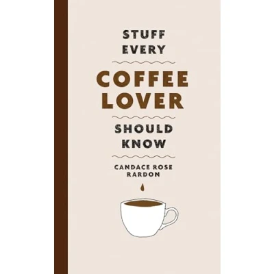 Afbeelding van Stuff Every Coffee Lover Should Know