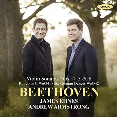 Afbeelding van James Ehnes &amp; Andrew Armstrong Beethoven: Violin Sonatas Nos. 4, 5 &quot;Spring&quot; 8 (CD)