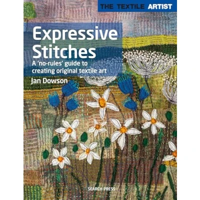 Afbeelding van Textile Artist: Expressive Stitches: A No Rules Guide to Creating Original Art