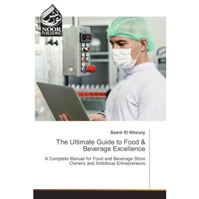 Afbeelding van The Ultimate Guide to Food &amp; Beverage Excellence