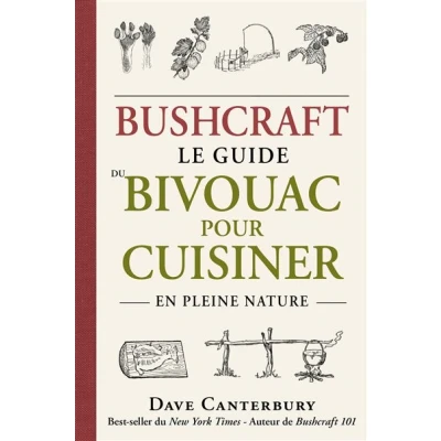 Image de Bushcraft : Le guide du bivouac pour cuisiner en pleine nature