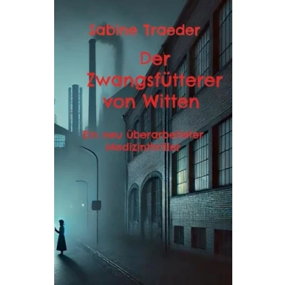 Afbeelding van Der Zwangsfütterer von Witten