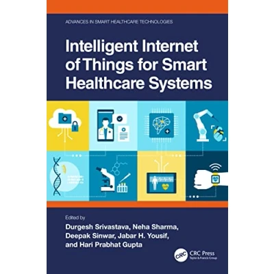 Afbeelding van Advances in Smart Healthcare Technologies Intelligent Internet of Things for Systems