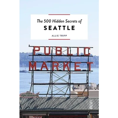 Afbeelding van The 500 hidden secrets of Seattle