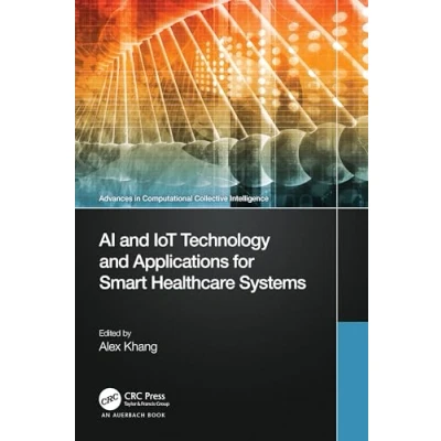 Afbeelding van Advances in Computational Collective Intelligence AI and IoT Technology Applications for Smart Healthcare Systems