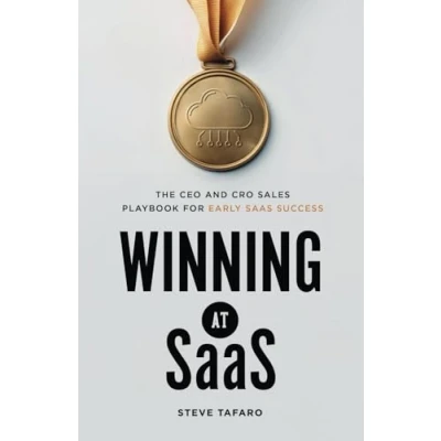 Afbeelding van Winning at SaaS: The CEO and CRO Sales Playbook for Early SaaS Success