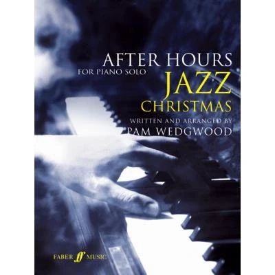 Image de Partitions jazz&amp;blues FABER MUSIC WEDGWOOD PAM AFTER HOURS CHRISTMAS JAZZ Piano SOLO
