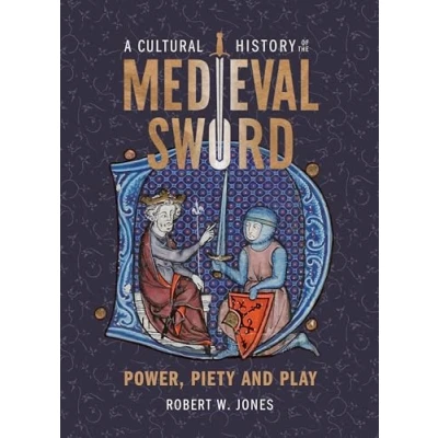 Afbeelding van Armour and Weapons A Cultural History of the Medieval Sword