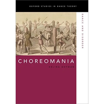 Afbeelding van Oxford Studies in Dance Theory Choreomania