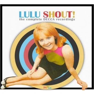 Image de Shout ! The Complete Decca Recordings 1964 1967