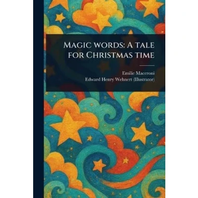 Afbeelding van Magic words: A tale for Christmas time