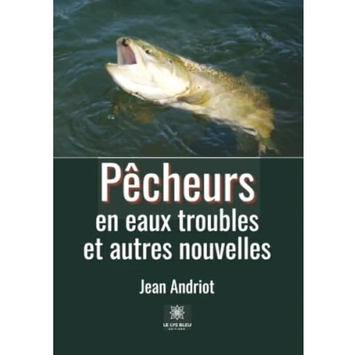 Afbeelding van Pêcheurs en eaux troubles et autres nouvelles