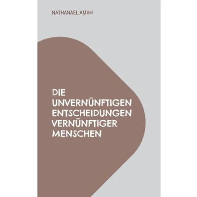 Afbeelding van Die unvern�nftigen Entscheidungen vern�nftiger Menschen
