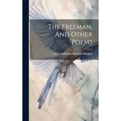 Afbeelding van The Freeman, And Other Poems