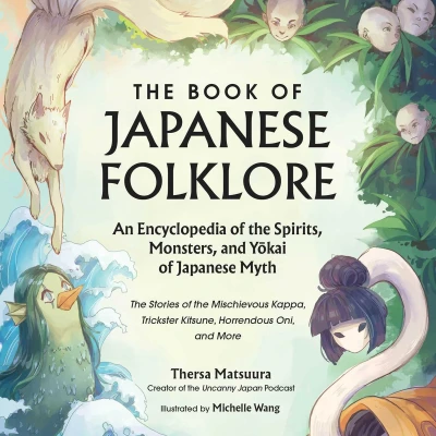 Afbeelding van the Book of Japanese Folklore: An Encyclopedia Spirits, Monsters, and Yokai Myth