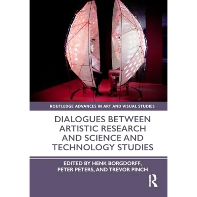 Afbeelding van Routledge Advances in Art and Visual Studies Dialogues Between Artistic Research Science Technology
