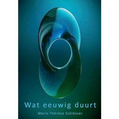 Afbeelding van Wat eeuwig duurt