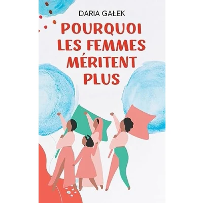 Afbeelding van Pourquoi les Femmes Méritent Plus