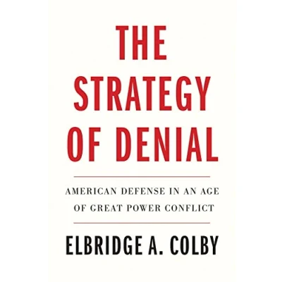 Afbeelding van The Strategy of Denial: American Defense in an Age Great Power Conflict